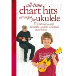All-Time Chart Hits Arranged For Ukulele Songbook – 17 Uke Song Book