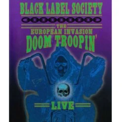 Black Label Society: The European Invasion – Doom Troopin’ Live DVD 2 Discs