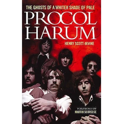 Procol Harum: The Ghosts Of A Whiter Shade Of Pale Book By Henry Scott Irvine 1 Procol Harum: The Ghosts Of A Whiter Shade Of Pale Book By Henry Scott Irvine