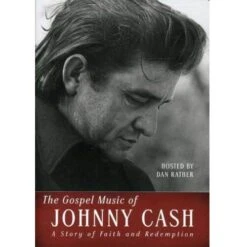 The Gospel Music Of Johnny Cash – A Story Of Faith And Redemption DVD