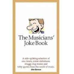 The Musicians Joke Book By Jim Green – Hardcover Edition