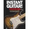 Instant Guitar! Fakebook – Over 150 Songs With Photo Chords And Tablature