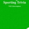 Fotheringham’s Sporting Trivia Book By Will Fotheringham 9781860745102