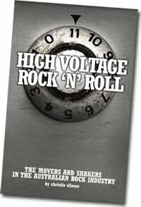 High Voltage Rock ‘n’ Roll Book The Movers And Shakers In The Australian Rock Industry By Christie Eliezer