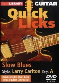 GUITAR TUITIONAL DVD QUICK LICKS SLOW BLUES KEY OF ‘A’ DVD LICK LIBRARY