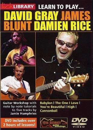 LICK LIBRARY DAVID GRAY JAMES BLUNT & DAMIEN RICE LEARN TO PLAY GUITAR DVD 1 LICK LIBRARY DAVID GRAY JAMES BLUNT & DAMIEN RICE LEARN TO PLAY GUITAR DVD