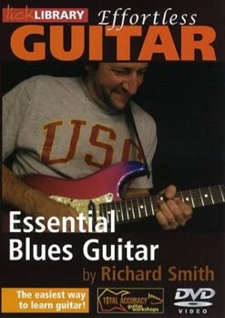 LICK LIBRARY EFFORTLESS ESSENTIAL BLUES GUITAR DVD BY RICHARD SMITH RDR0138