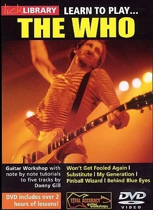 LICK LIBRARY LEARN TO PLAY THE WHO ELECTRIC GUITAR DVD 1 LICK LIBRARY LEARN TO PLAY THE WHO ELECTRIC GUITAR DVD