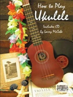 HOW TO PLAY UKULELE BOOK And CD The IDEAL LEARN THE UKULELE BOOK FOR BEGINNERS