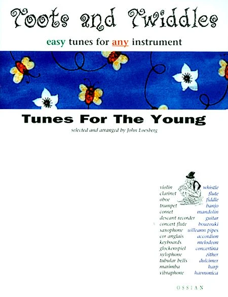 TUNES FOR THE YOUNG SONG BOOK TOOTS & TWIDDLES 1 TUNES FOR THE YOUNG SONG BOOK TOOTS & TWIDDLES