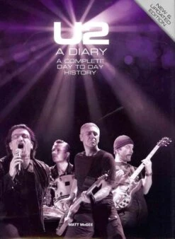 U2: A Diary (Updated Edition)- A Complete Day To Day History