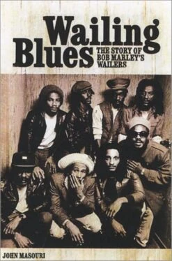 Wailing Blues The Story Of Bob Marley’s Wailers Paperback Book 9781847727060