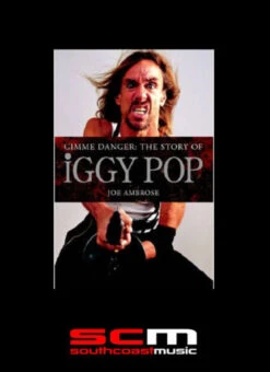 Gimme Danger: The Story Of Iggy Pop Paperback Book By Joe Ambrose