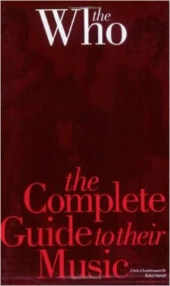 THE WHO – THE COMPLETE GUIDE TO THEIR MUSIC BOOK OMNIBUS