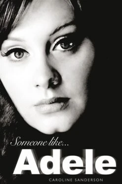 Someone Like Adele By Caroline Sanderson Soft Cover Book Biography 19 21