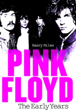 Pink Floyd The Early Years Book By Barry Miles