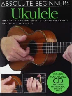 Absolute Beginners Complete Picture Guide To Learn To Play Ukulele Book With CD