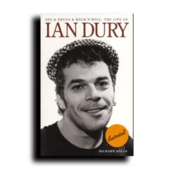 Sex And Drugs And Rock’n Roll The Life And Time Of Ian Dury Illustrated Book Updated Edition – A GREat REAd!
