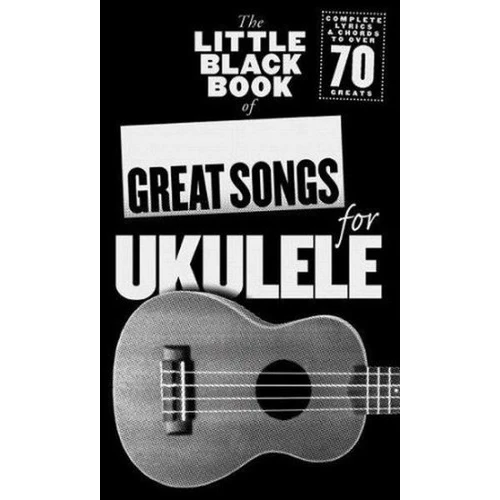 The Little Black Songbook Great Songs For Ukulele Sheet Music Book 1 The Little Black Songbook Great Songs For Ukulele Sheet Music Book